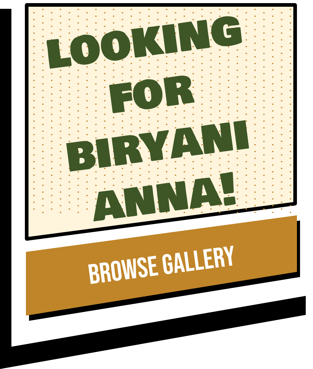 Looking for Biryani Anna!